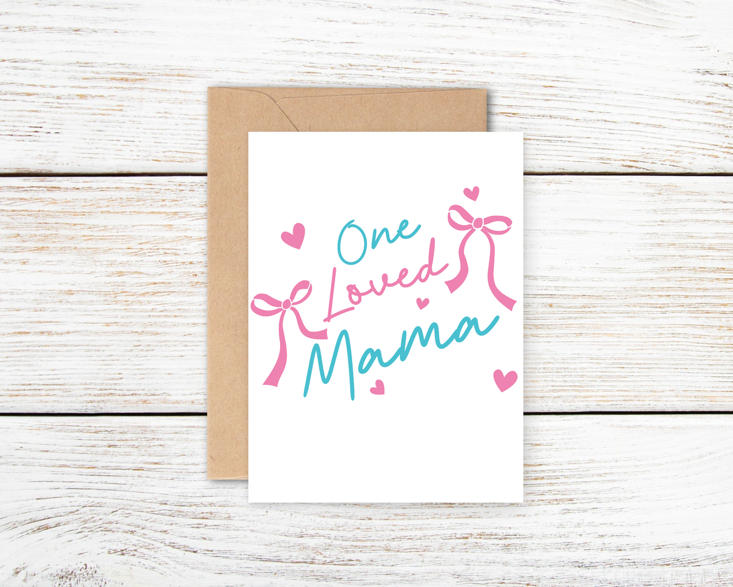 One Loved Mama Greetings Card