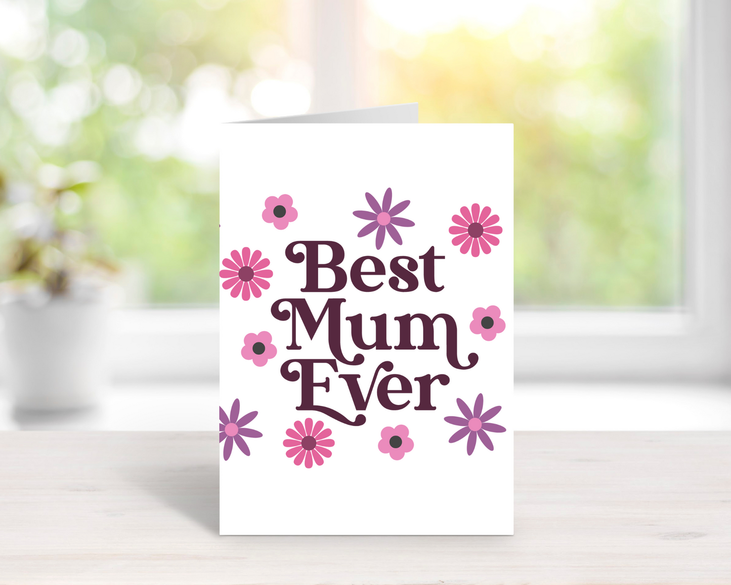 Best Mum Ever Greetings Card